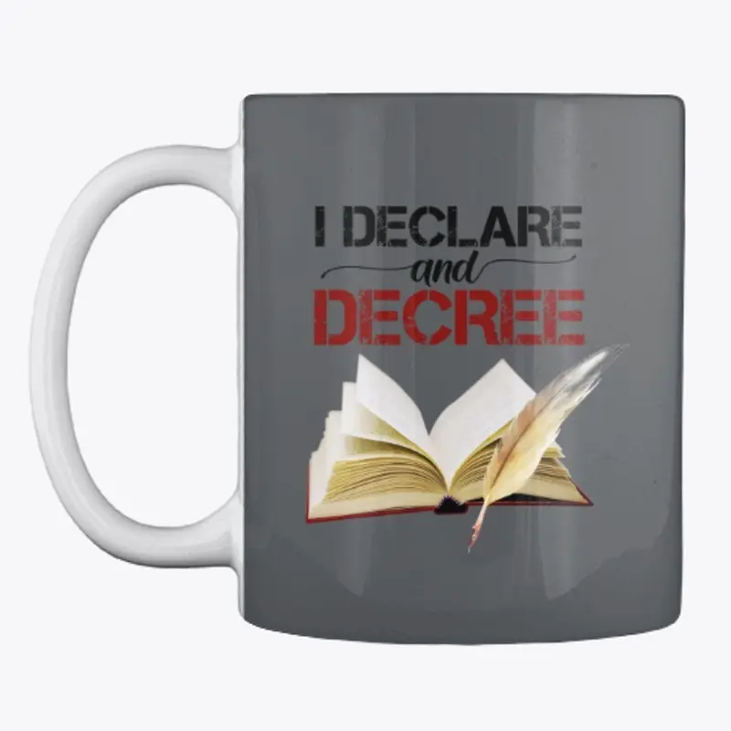 I declare and decree